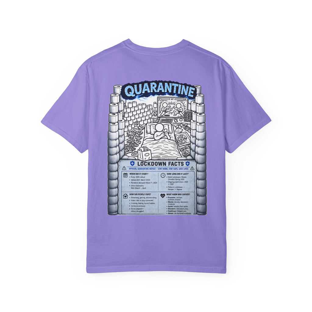 I Survived 2020 — LOCKDOWN S3:E1: "Quarantine" Unisex Garment-Dyed T-shirt
