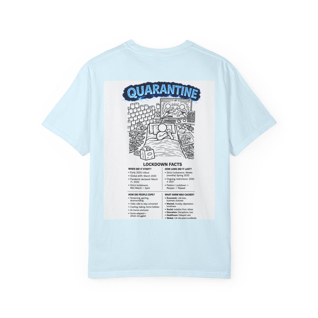 I Survived 2020 — Director's Cut S3:E1 "Quarantine" | Lockdown Edition Documentary Unisex Garment-Dyed T-shirt