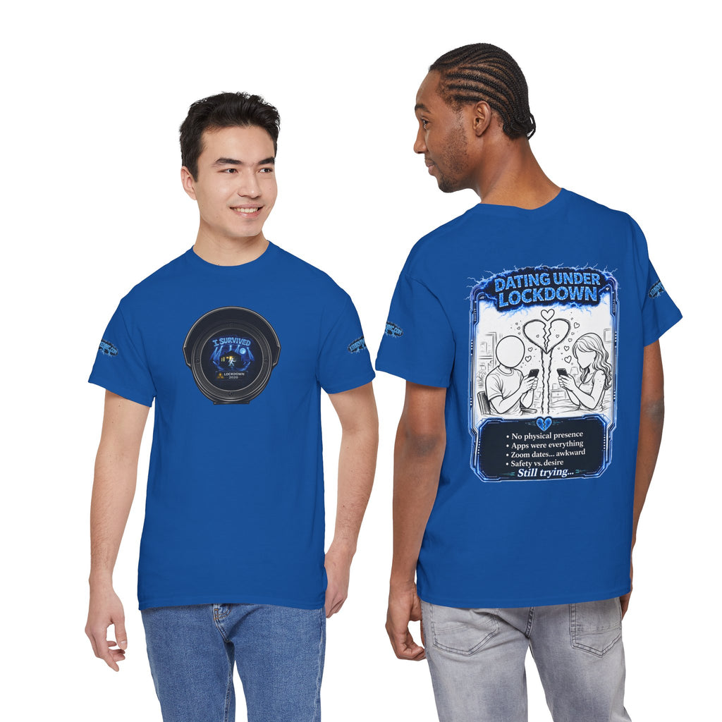 I Survived 2020 — LOCKDOWN S3:E2: Director's Cut Special Edition "Dating Under Lockdown" Unisex Heavy Cotton Tee