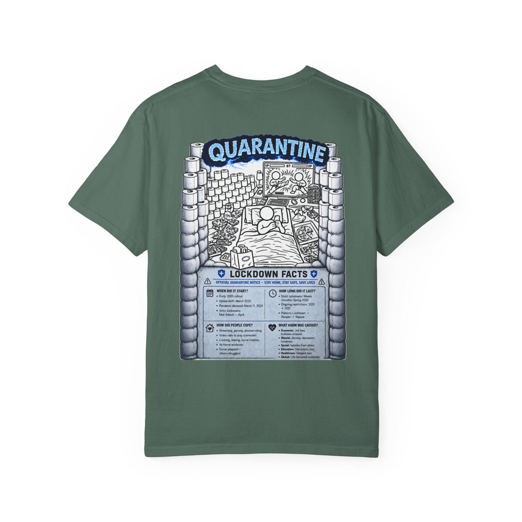 I Survived 2020 —  LOCKDOWN S3:E1: Director's Cut "Quarantine" Unisex Garment-Dyed T-shirt