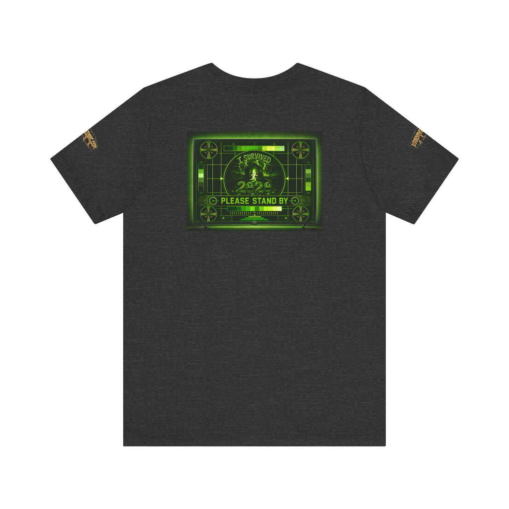 I Survived 2020 — "Please Stand By" Test Pattern Toxic Signal Tee Special Edition Summer Premiere Unisex Jersey Short Sleeve Tee