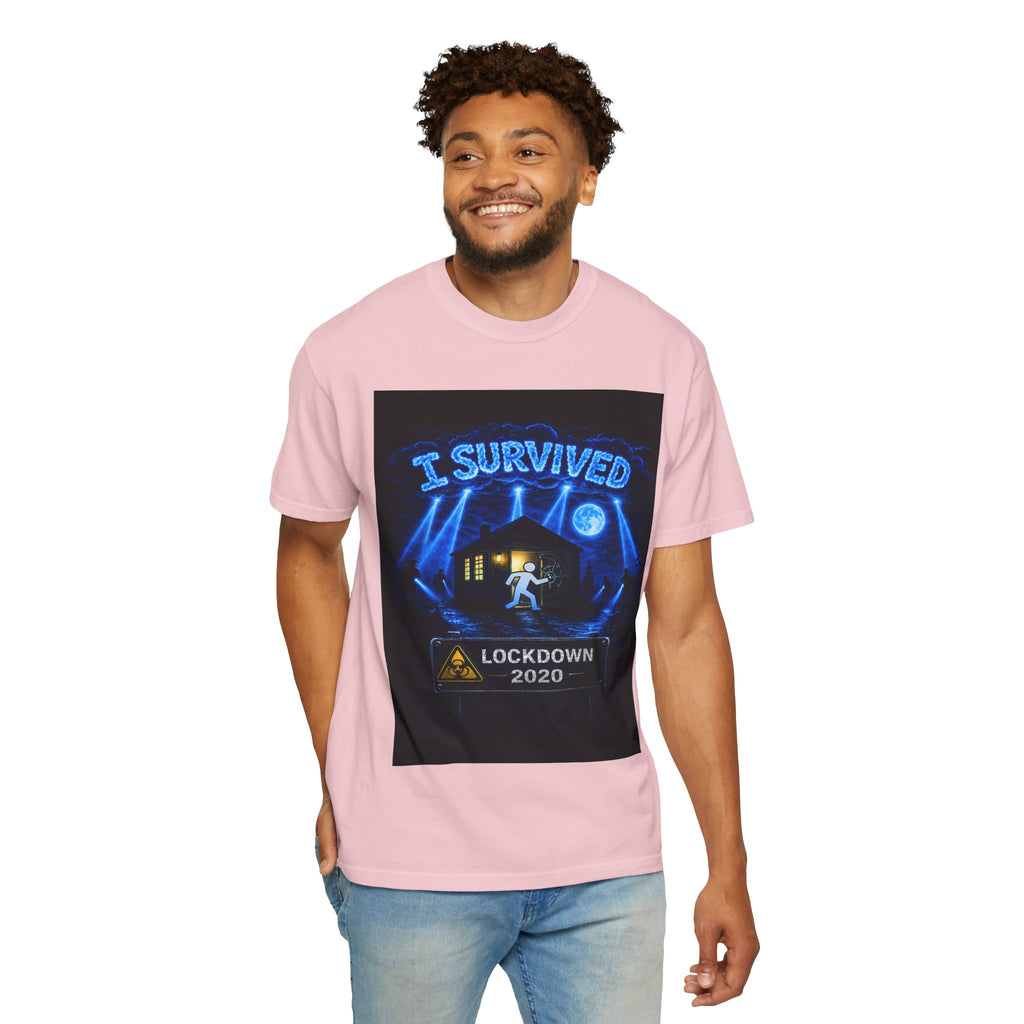 I Survived 2020 — LOCKDOWN S3:E1: "Quarantine" Unisex Garment-Dyed T-shirt