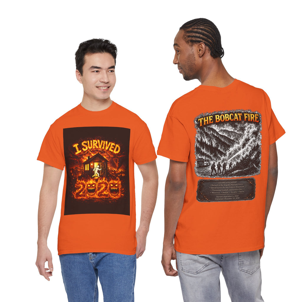 I Survived 2020 — WILDFIRES S2:E2: "The Bobcat Fire" Memorial Unisex Heavy Cotton Tee