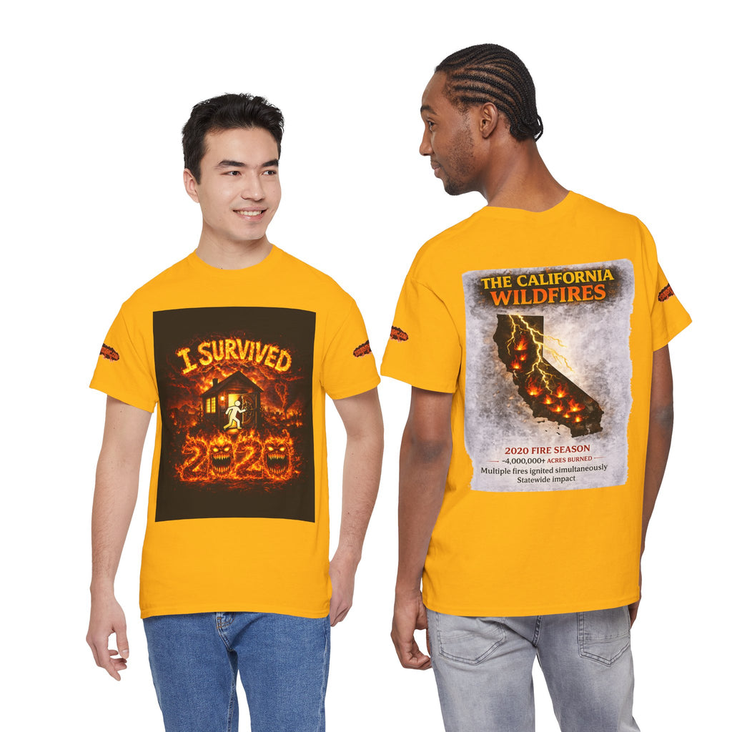 I Survived 2020 — WILDFIRES S2:E3: Special Edition "The California Wildfires" Memorial Unisex Heavy Cotton Tee