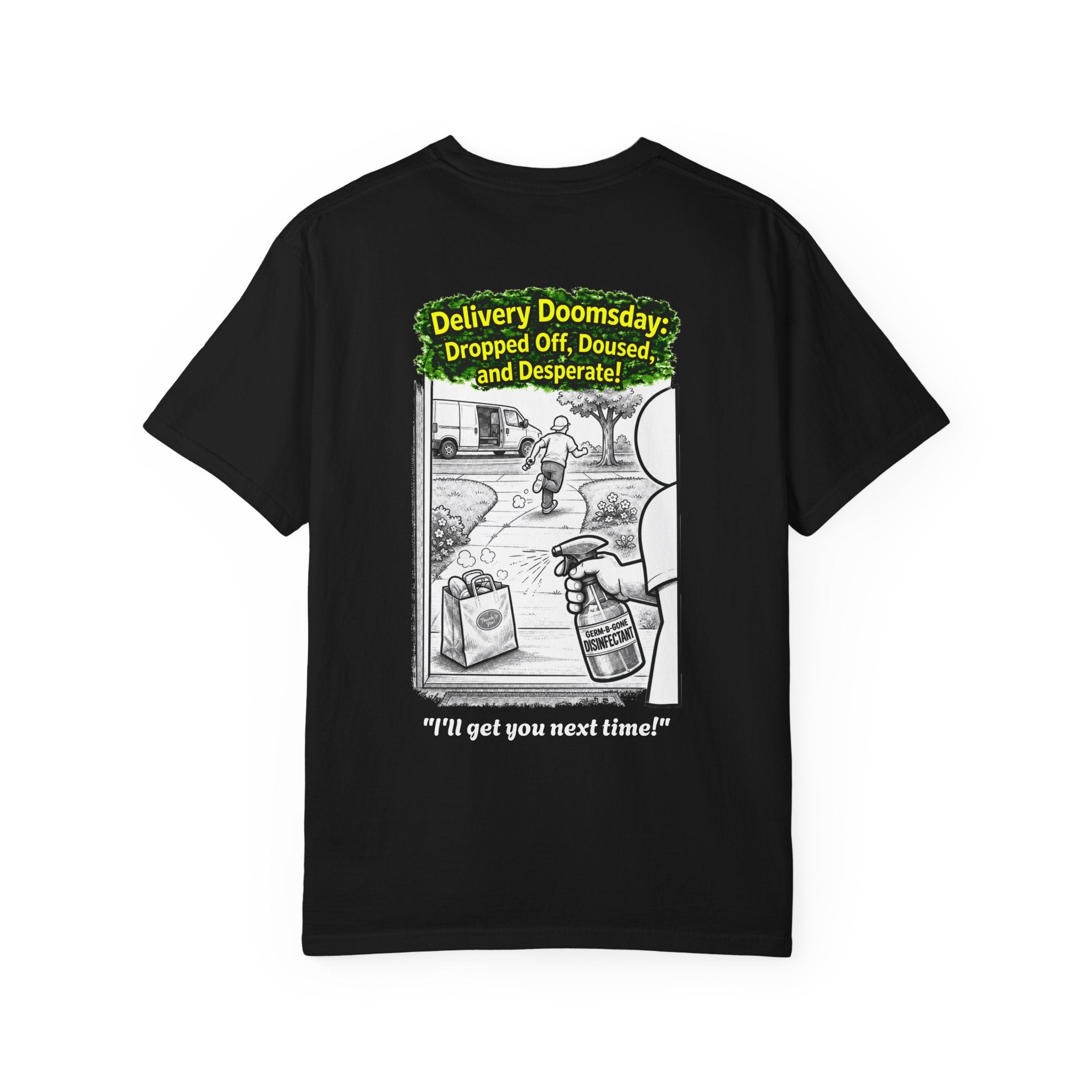 I Survived 2020 — PANDEMIC S1:E5: Director's Cut "Delivery Doomsday" Unisex Garment-Dyed T-shirt