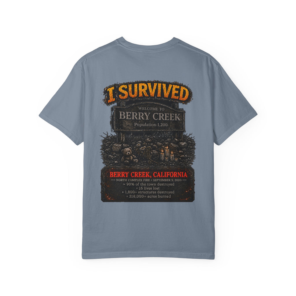 I Survived 2020 — WILDFIRES S2:E1: "Berry Creek" Memorial Unisex Garment-Dyed T-shirt