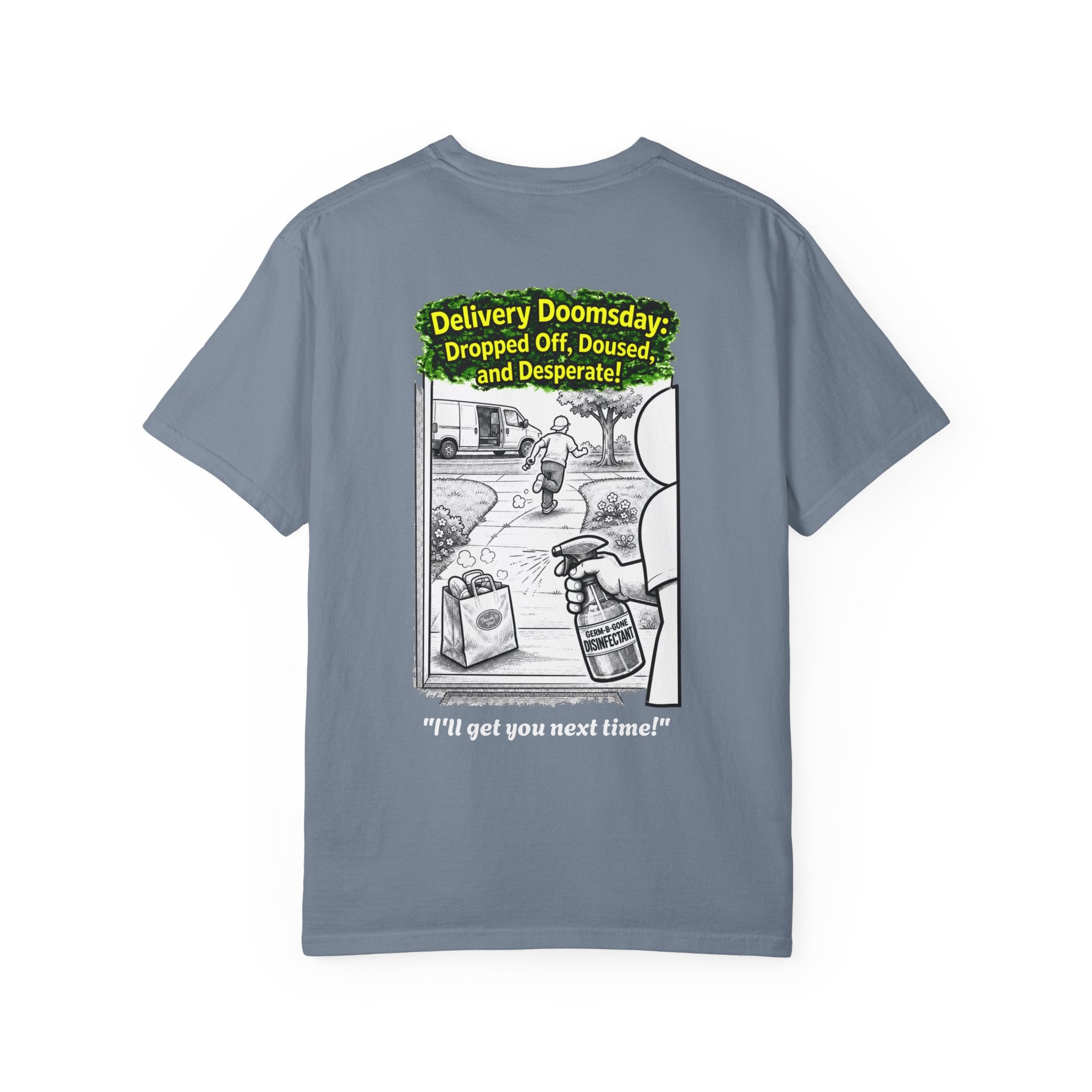 I Survived 2020 — PANDEMIC S1:E5: Director's Cut "Delivery Doomsday" Unisex Garment-Dyed T-shirt