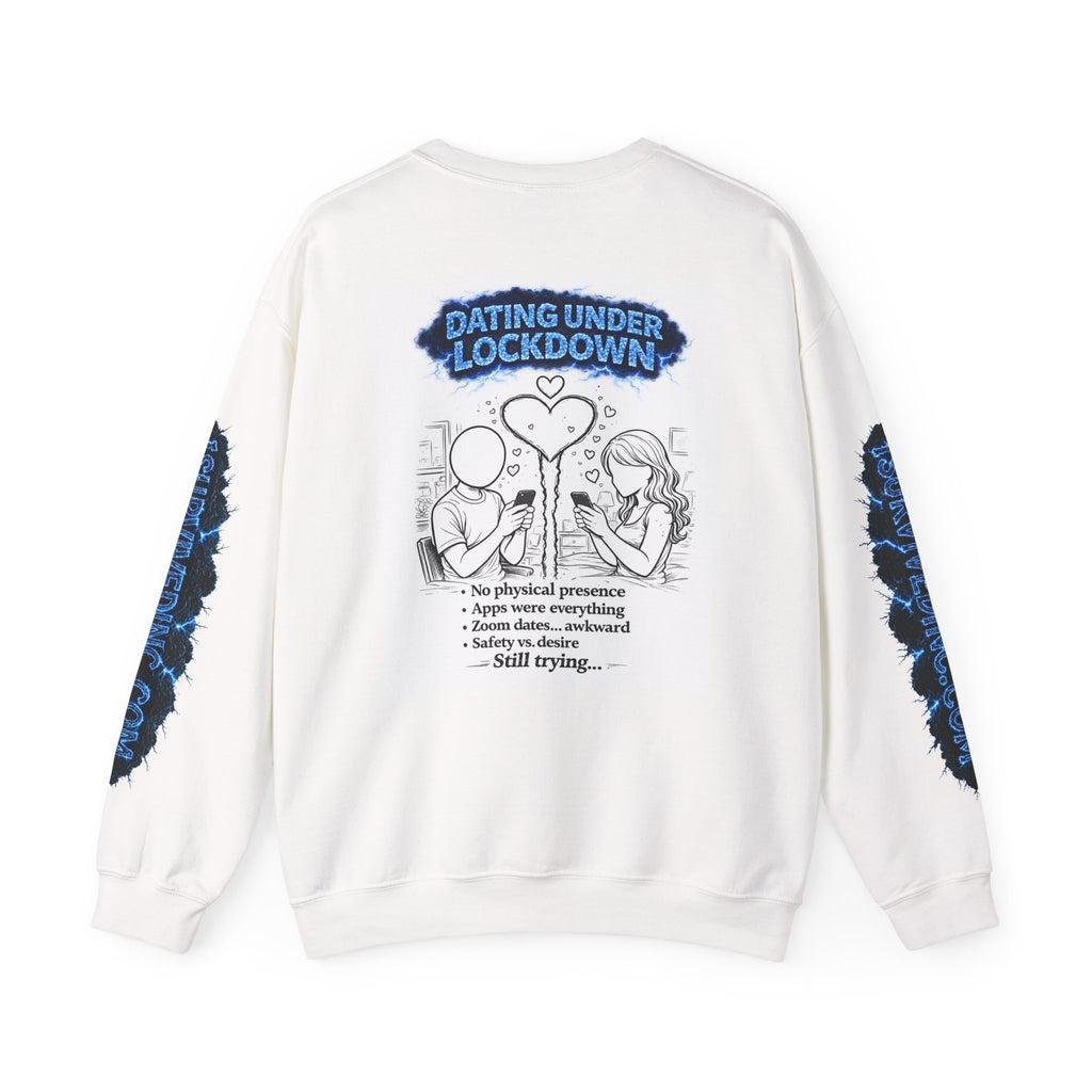 I Survived 2020 — S3:E2 "Dating Under Lockdown" | Lockdown Edition Documentary Unisex Heavy Blend™ Crewneck Sweatshirt