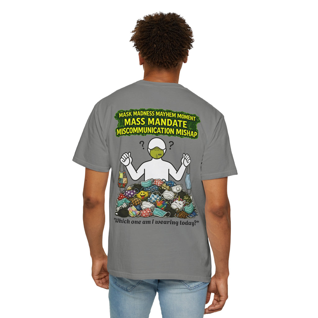 I Survived 2020 — PANDEMIC S1:E4: "Mask Madness" Unisex Garment-Dyed T-shirt