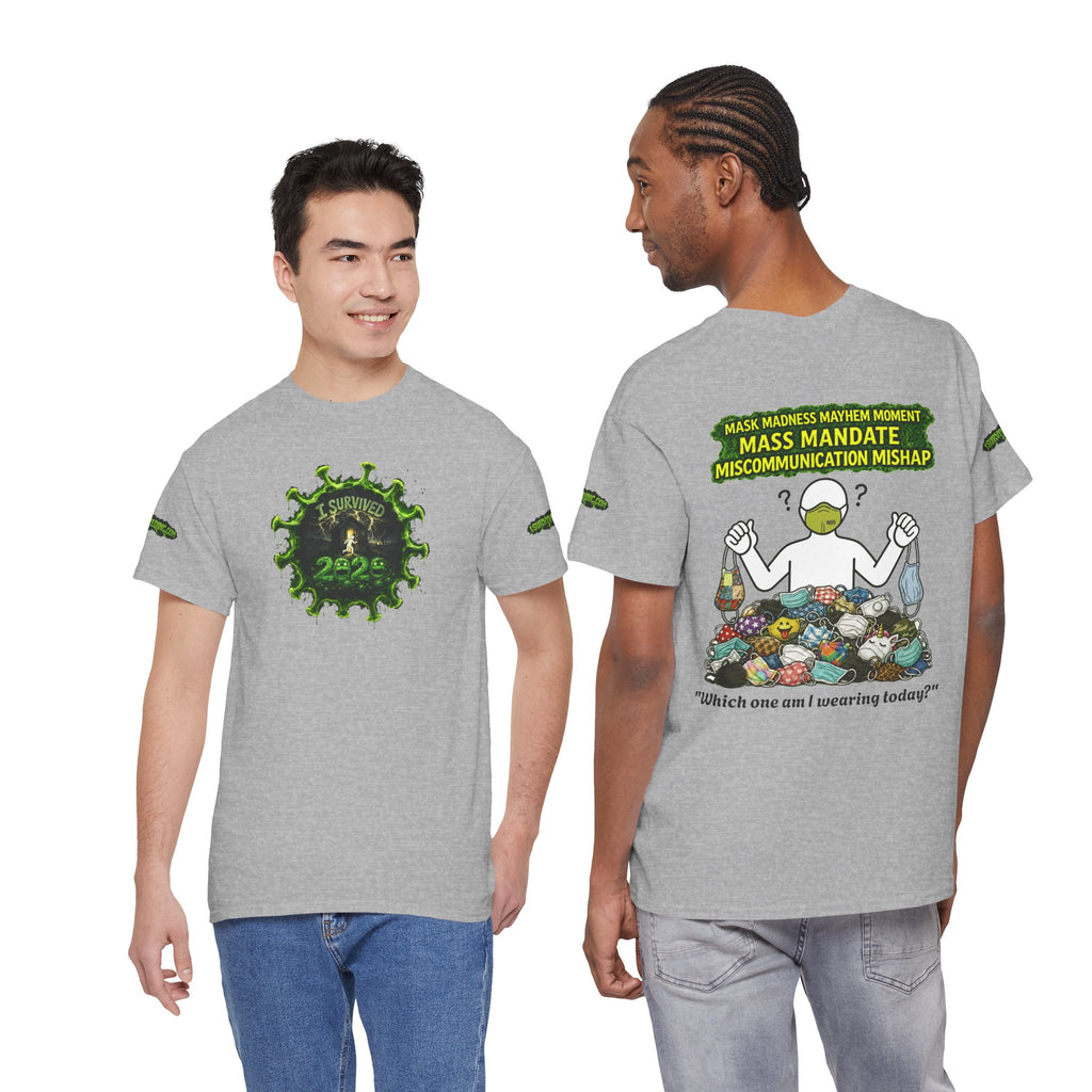 I Survived 2020 — PANDEMIC S1:E4: Director's Cut Special Edition "Mask Madness" Unisex Heavy Cotton Tee