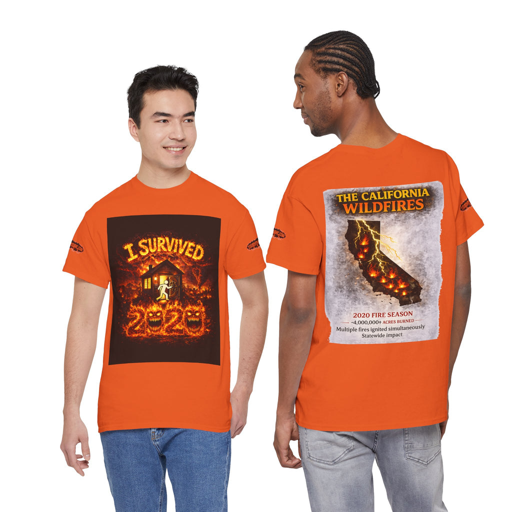 I Survived 2020 — WILDFIRES S2:E3: Special Edition "The California Wildfires" Memorial Unisex Heavy Cotton Tee