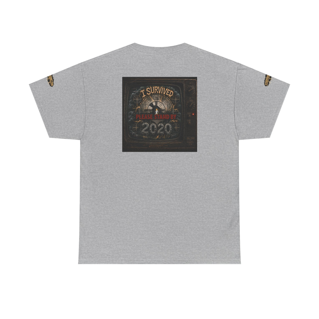 I Survived 2020 — "Please Stand By" Test Pattern Tee Special Edition Summer Premier Unisex Heavy Cotton Tee