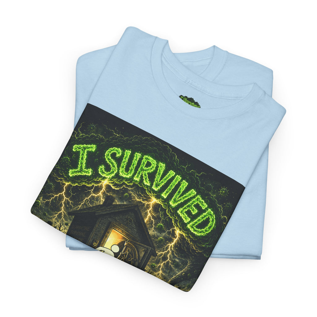 I Survived 2020 — S1:E4 "Mask Madness Mayhem Moment" | Pandemic Edition Unisex Heavy Cotton Tee (SPECIAL EDITION)