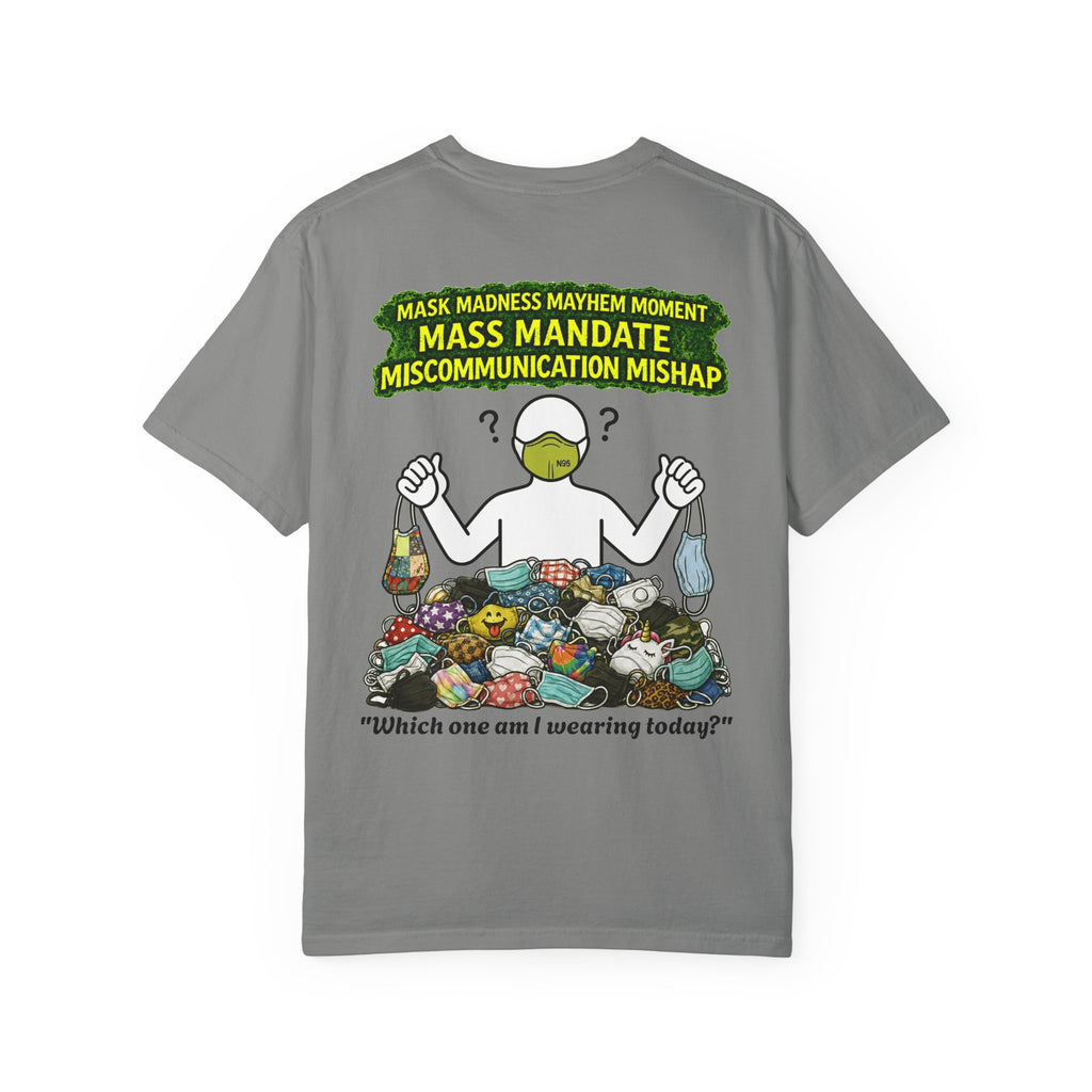 I Survived 2020 — PANDEMIC S1:E4: "Mask Madness" Unisex Garment-Dyed T-shirt