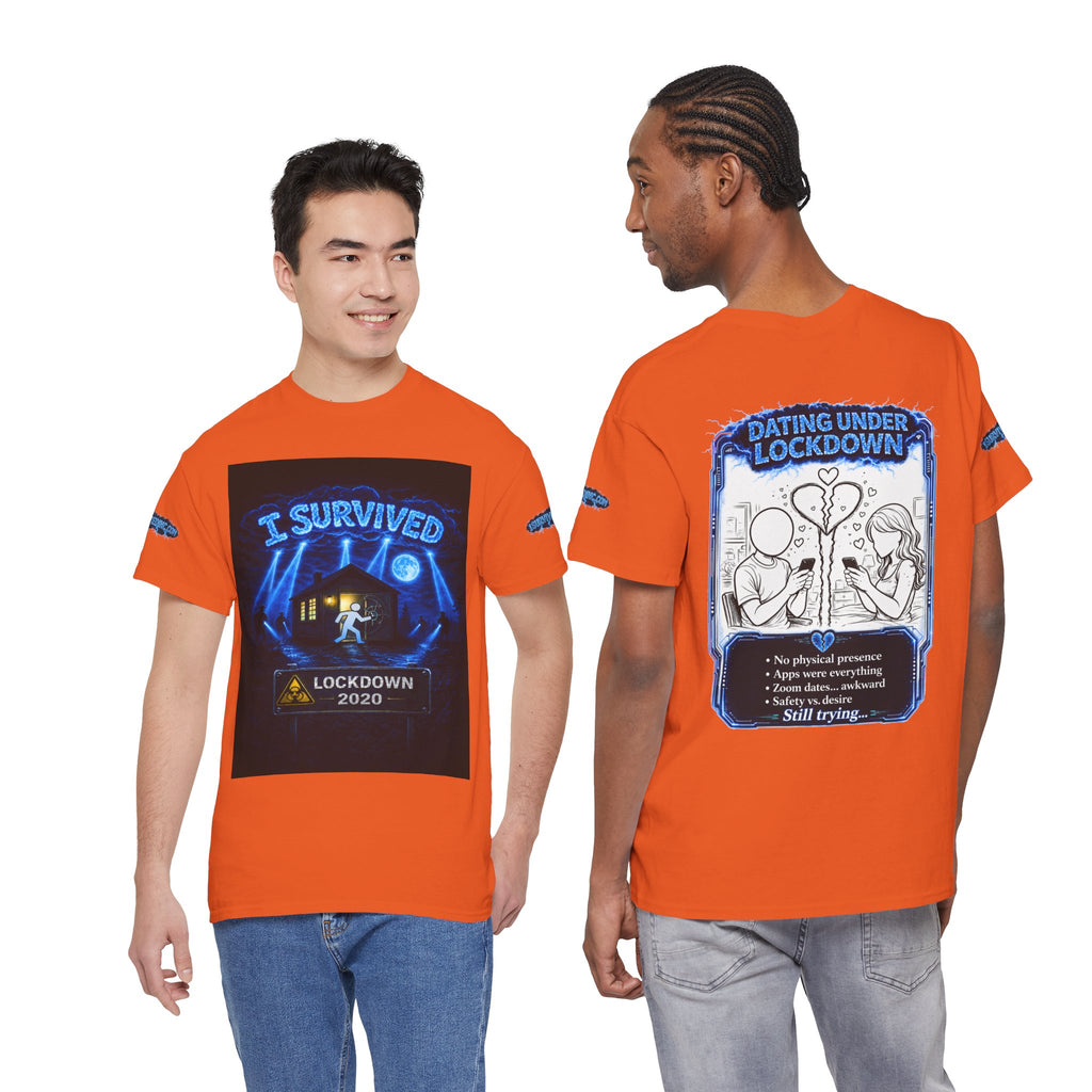 I Survived 2020 — LOCKDOWN S3:E2: Special Edition "Dating Under Lockdown" Unisex Heavy Cotton Tee