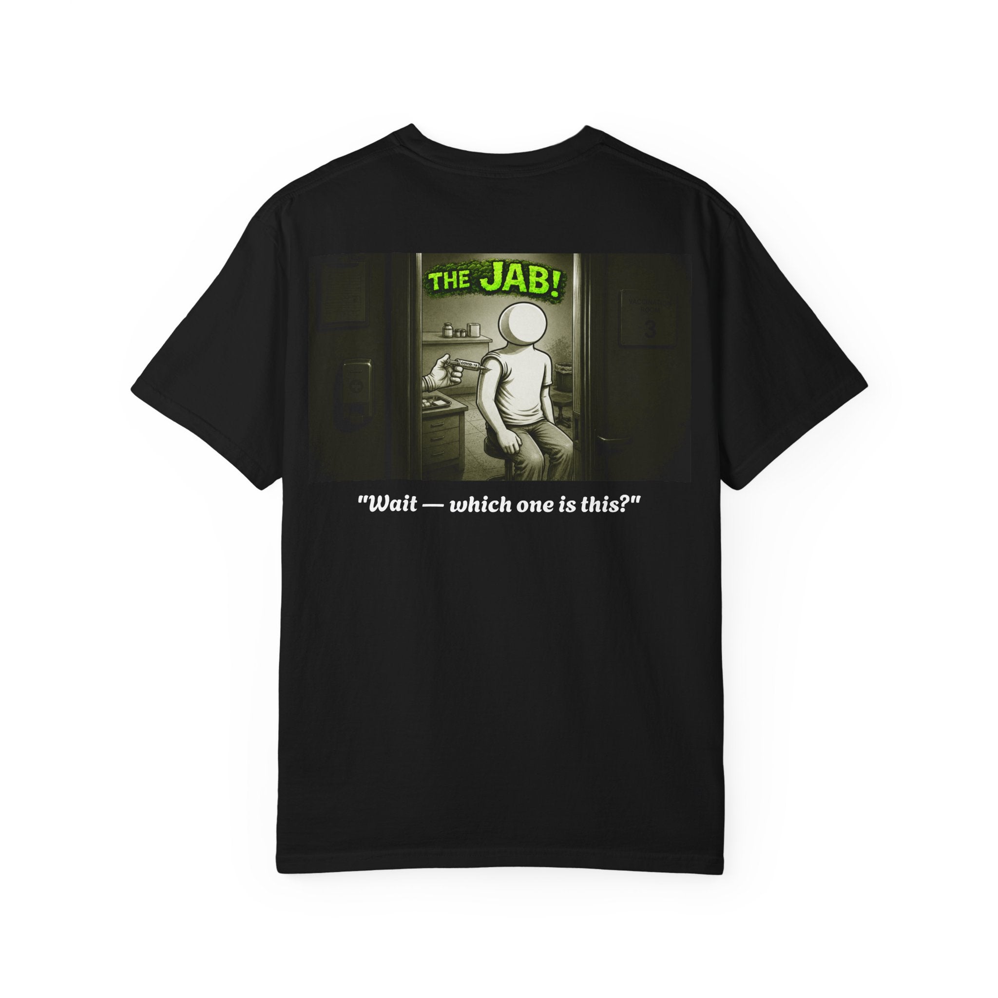 I Survived 2020 — PANDEMIC S1:E3: Director's Cut "The Jab!" Unisex Garment-Dyed T-shirt