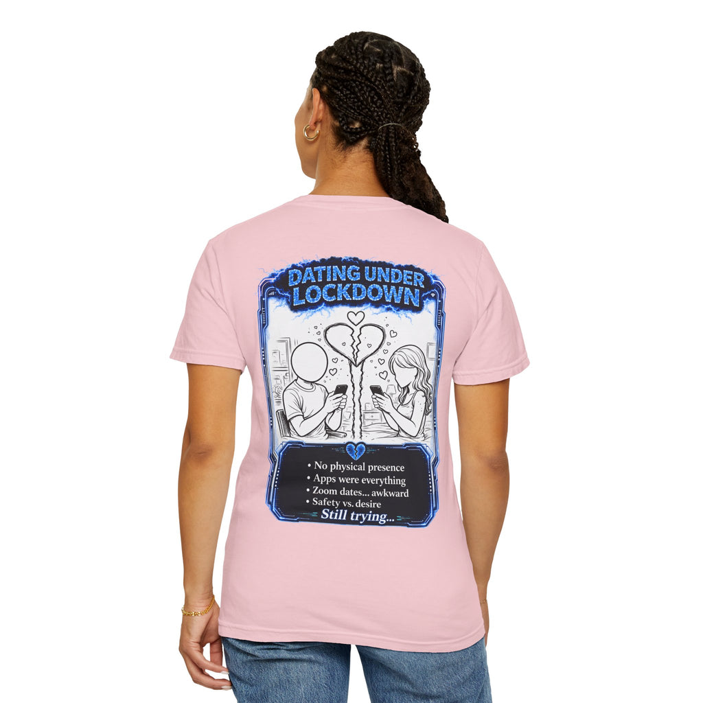 I Survived 2020 — LOCKDOWN S3:E2: "Dating Under Lockdown" Unisex Garment-Dyed T-shirt