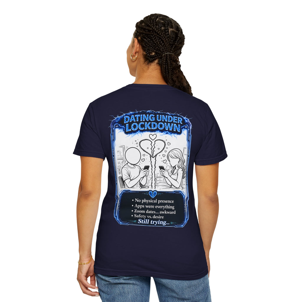 I Survived 2020 —  LOCKDOWN S3:E2: Director's Cut "Dating Under Lockdown" Unisex Garment-Dyed T-shirt