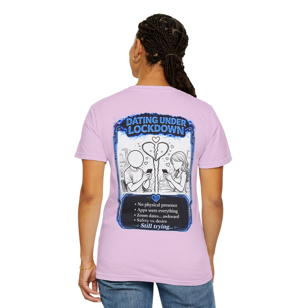 I Survived 2020 —  LOCKDOWN S3:E2: Director's Cut "Dating Under Lockdown" Unisex Garment-Dyed T-shirt
