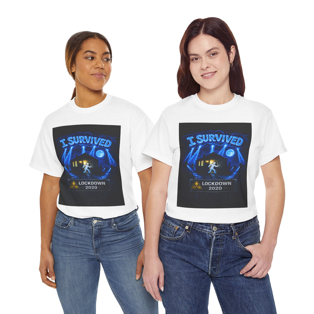 I Survived 2020 — LOCKDOWN S3:E1: "Quarantine" Unisex Heavy Cotton Tee