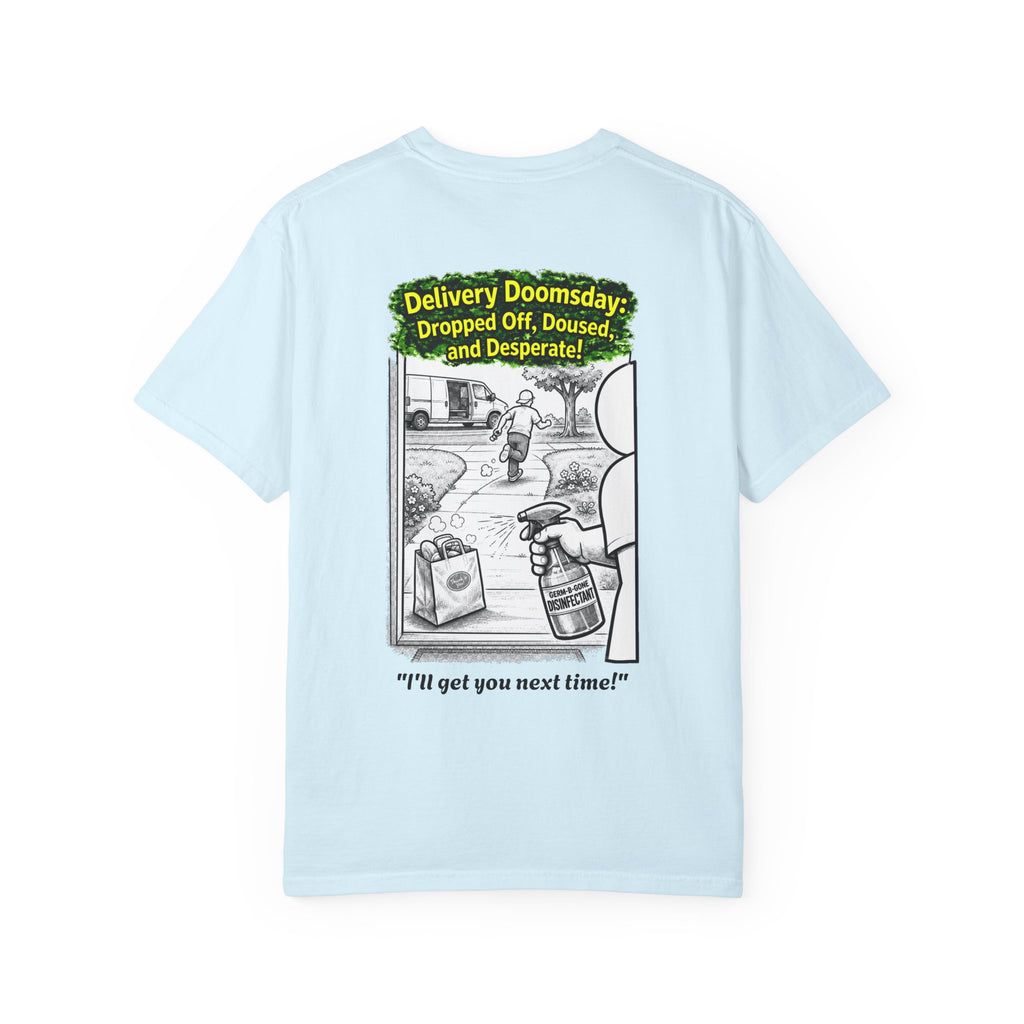 I Survived 2020 — PANDEMIC S1:E5: Director's Cut "Delivery Doomsday" Unisex Garment-Dyed T-shirt