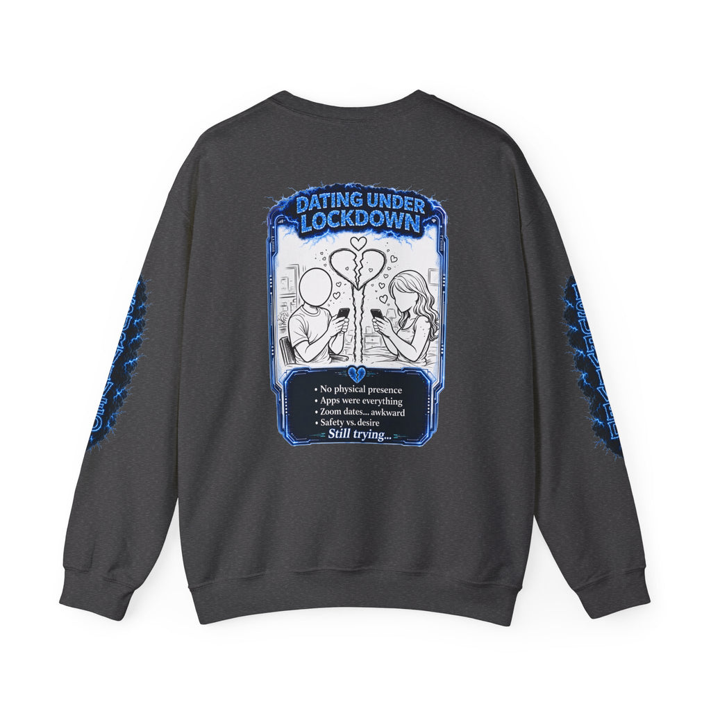 I Survived 2020 — LOCKDOWN S3:E2: Director's Cut Special Edition "Dating Under Lockdown" Unisex Heavy Blend™ Crewneck Sweatshirt