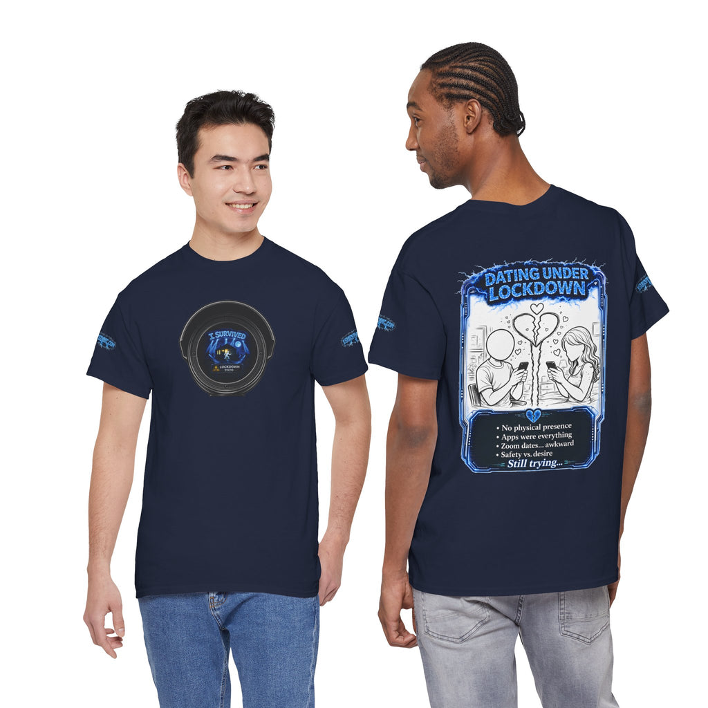 I Survived 2020 — LOCKDOWN S3:E2: Director's Cut Special Edition "Dating Under Lockdown" Unisex Heavy Cotton Tee