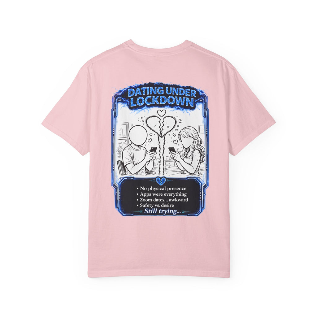 I Survived 2020 — LOCKDOWN S3:E2: "Dating Under Lockdown" Unisex Garment-Dyed T-shirt