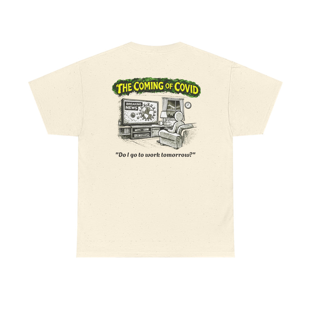I Survived 2020 — PANDEMIC S1:E2: Director's Cut "The Coming of COVID" Unisex Heavy Cotton Tee