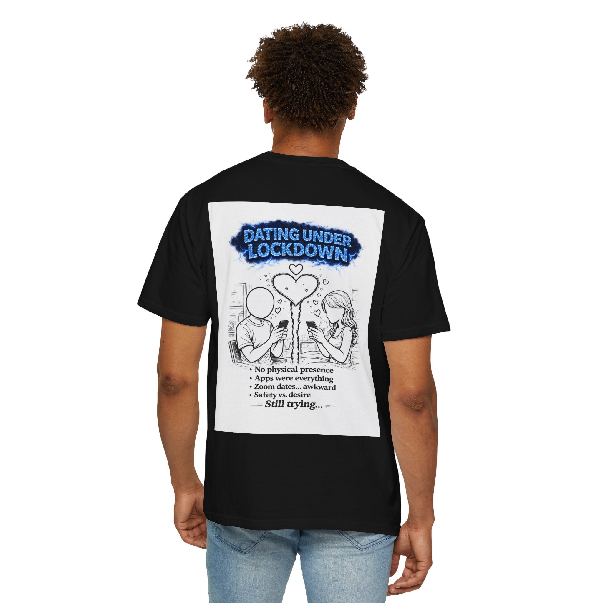 I Survived 2020 — Director's Cut S3:E2 "Dating Under Lockdown" | Lockdown Edition Documentary Unisex Garment-Dyed T-shirt