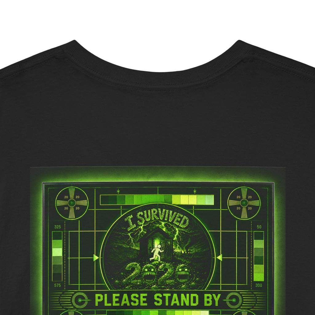 I Survived 2020 — "Please Stand By" Test Pattern Toxic Signal Tee Special Edition Summer Premiere Unisex Heavy Cotton Tee