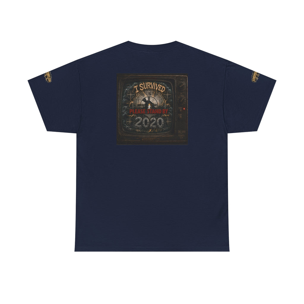 I Survived 2020 — "Please Stand By" Test Pattern Tee Special Edition Summer Premier Unisex Heavy Cotton Tee