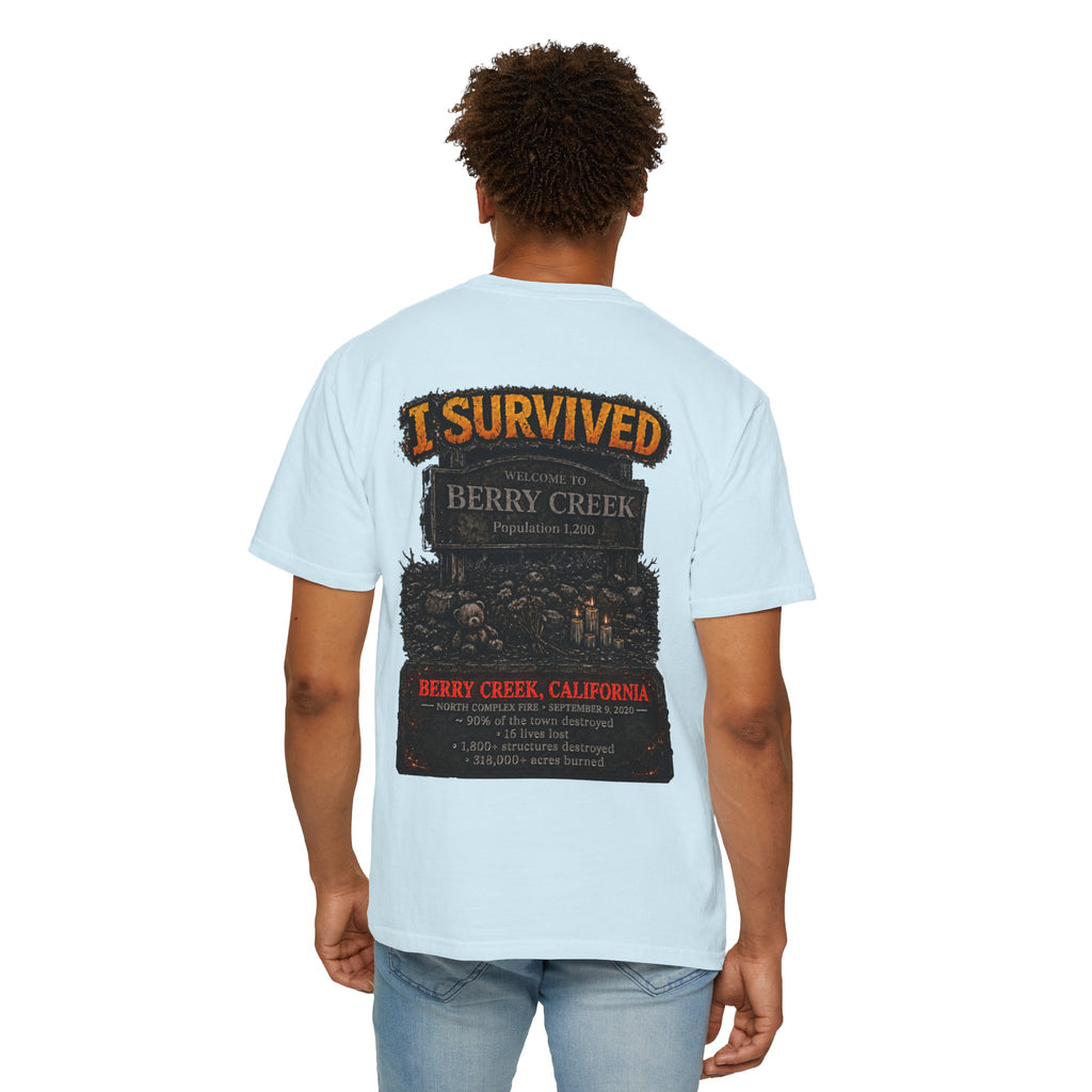 I Survived 2020 — WILDFIRES S2:E1: "Berry Creek" Memorial Unisex Garment-Dyed T-shirt