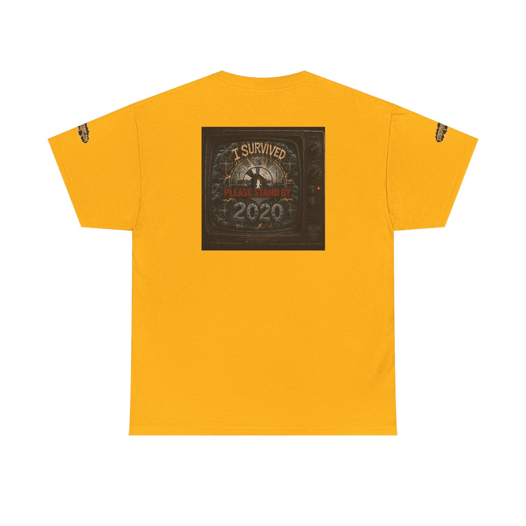 I Survived 2020 — "Please Stand By" Test Pattern Tee Special Edition Summer Premier Unisex Heavy Cotton Tee