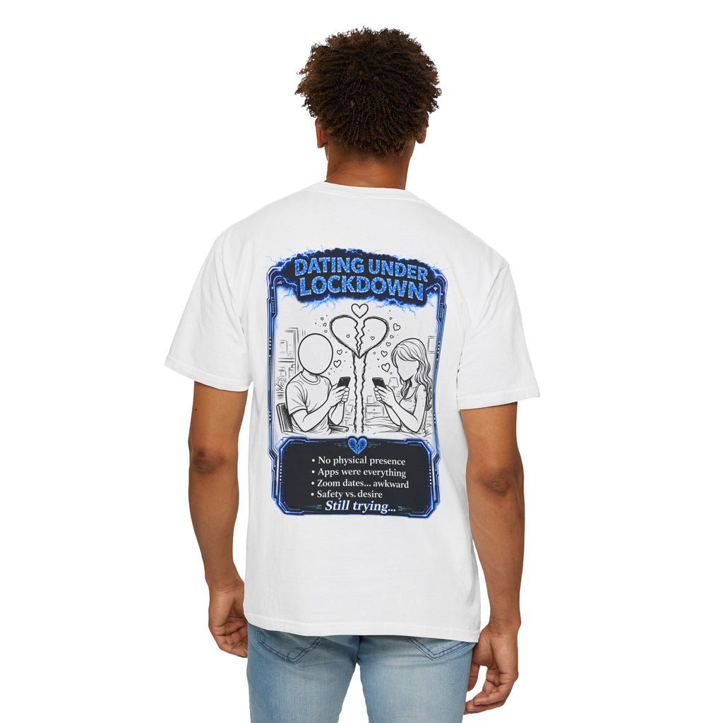 I Survived 2020 —  LOCKDOWN S3:E2: Director's Cut "Dating Under Lockdown" Unisex Garment-Dyed T-shirt
