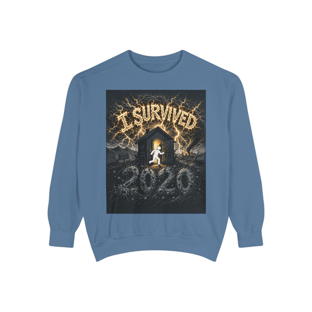 I Survived 2020 — Original Design Teaser Sweatshirt | Season 1 Premiere Drop Unisex Garment-Dyed Sweatshirt