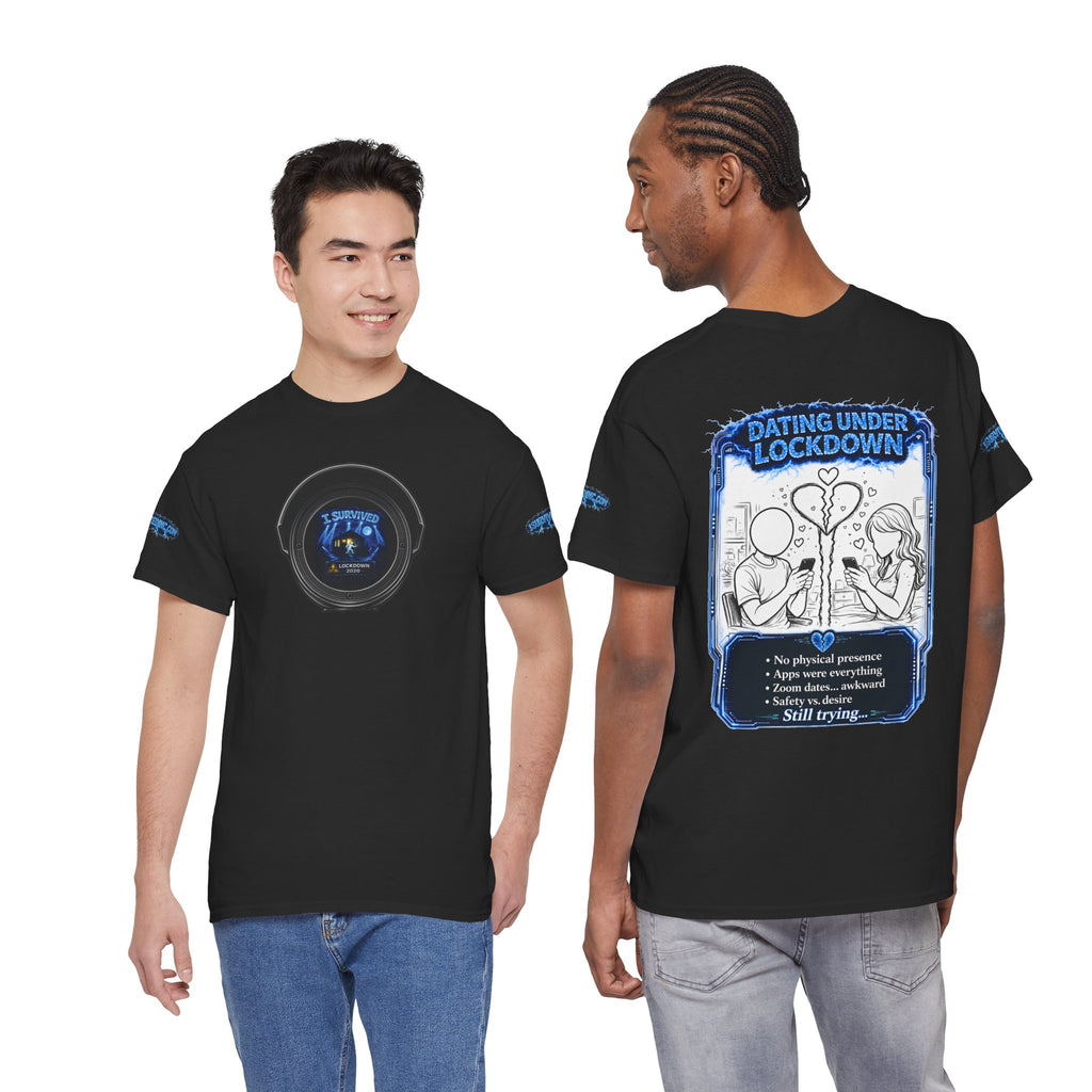 I Survived 2020 — LOCKDOWN S3:E2: Director's Cut Special Edition "Dating Under Lockdown" Unisex Heavy Cotton Tee