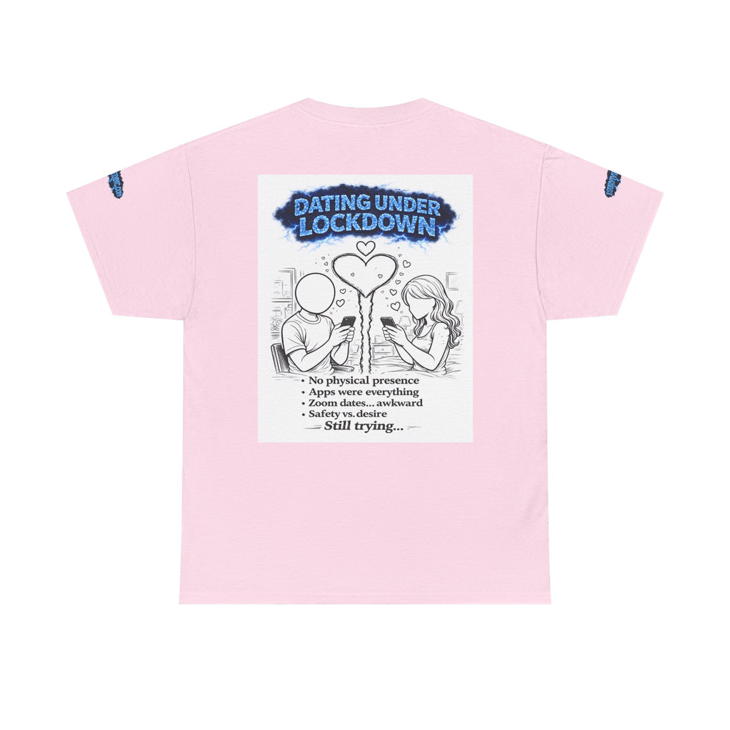 I Survived 2020 — S3:E2 "Dating Under Lockdown" | Lockdown Edition Documentary Unisex Heavy Cotton Tee (SPECIAL EDITION)