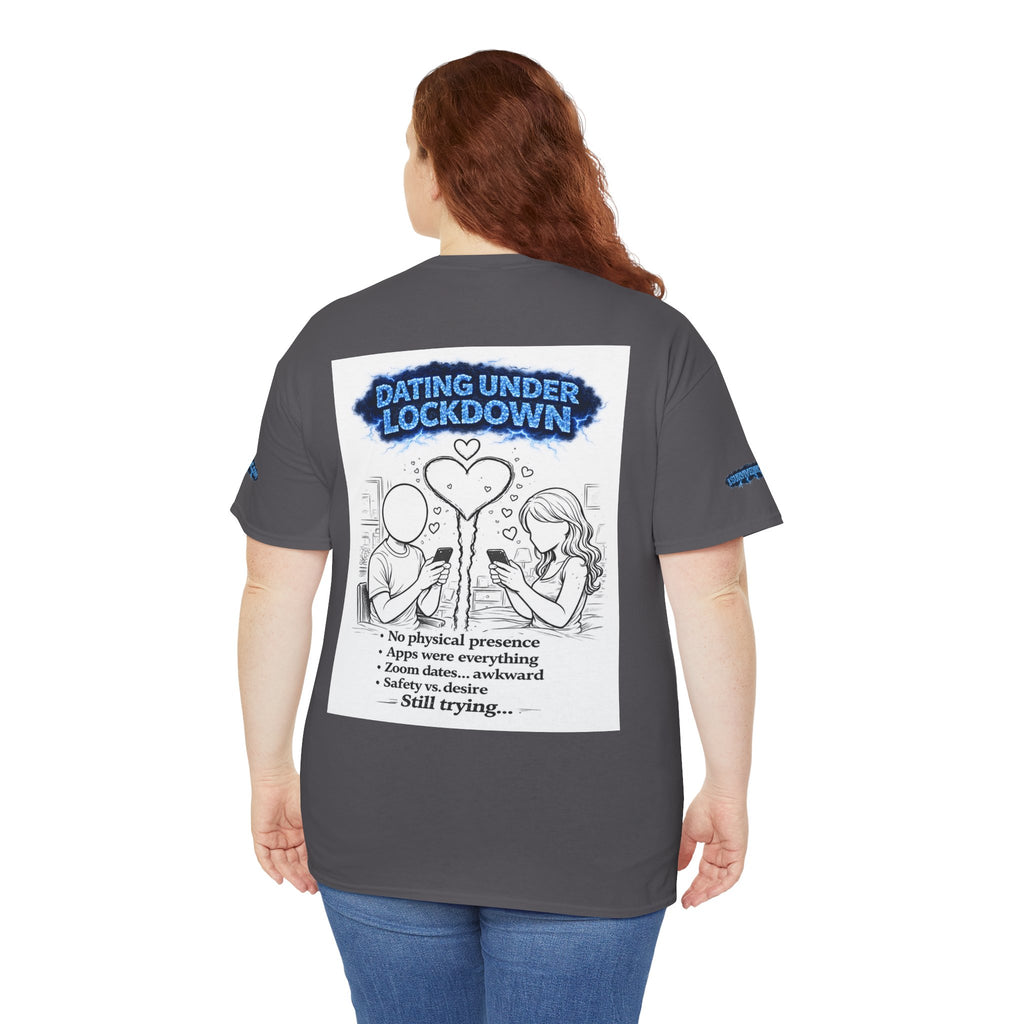 I Survived 2020 — S3:E2 "Dating Under Lockdown" | Lockdown Edition Documentary Unisex Heavy Cotton Tee (SPECIAL EDITION)