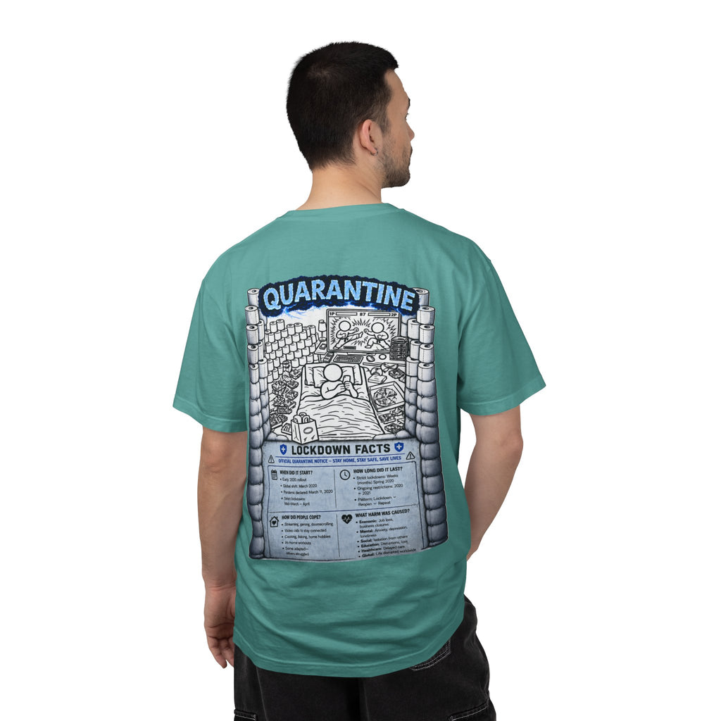 I Survived 2020 —  LOCKDOWN S3:E1: Director's Cut "Quarantine" Unisex Garment-Dyed T-shirt