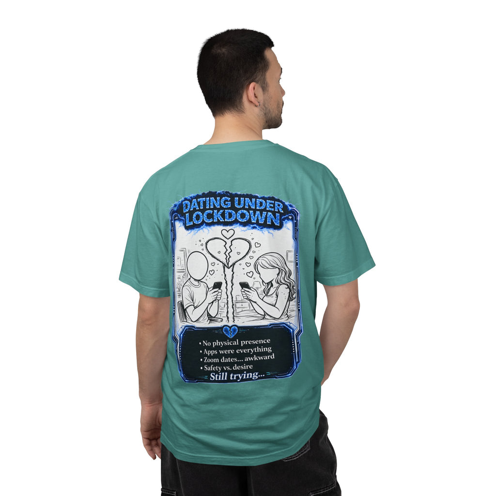 I Survived 2020 —  LOCKDOWN S3:E2: Director's Cut "Dating Under Lockdown" Unisex Garment-Dyed T-shirt