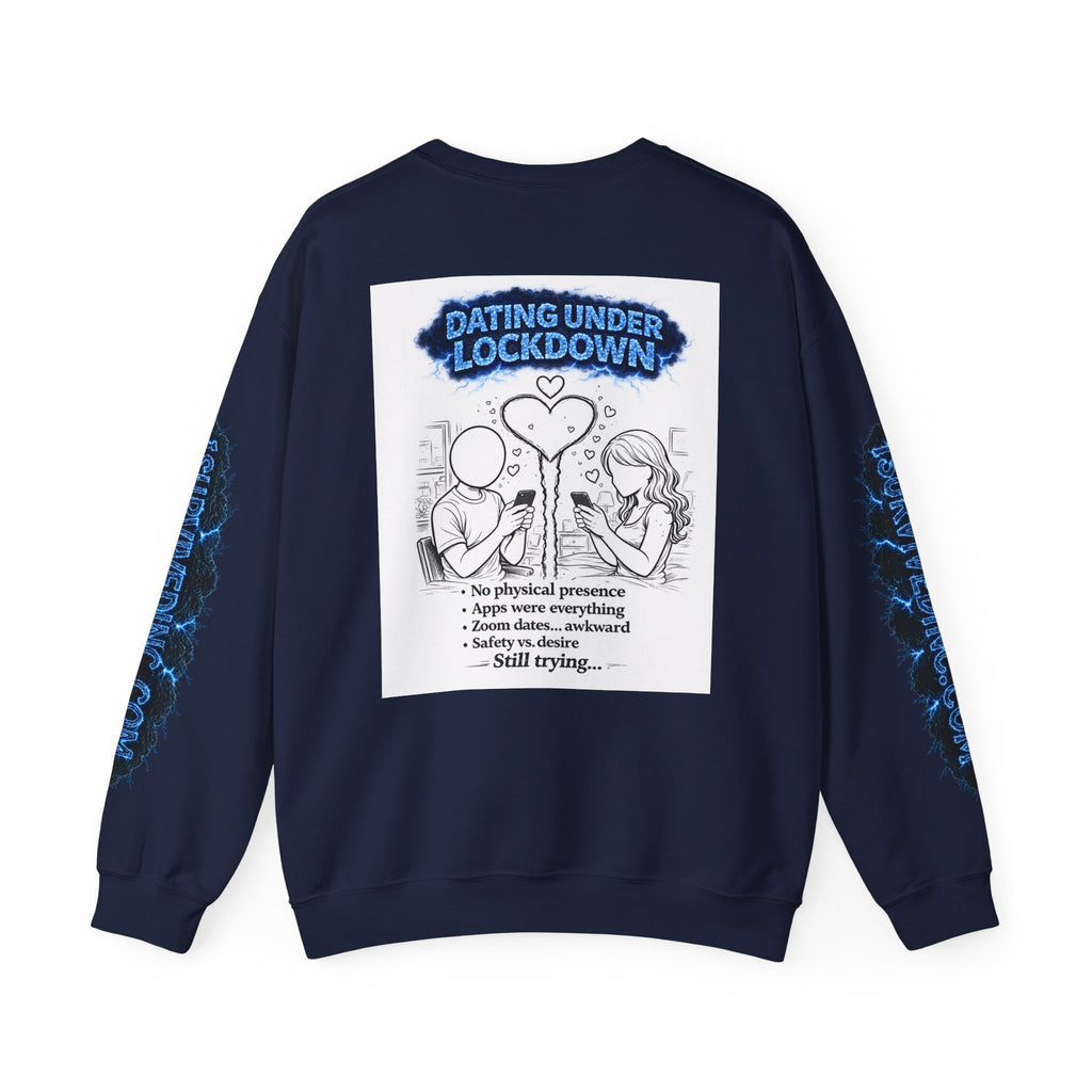 I Survived 2020 — S3:E2 "Dating Under Lockdown" | Lockdown Edition Documentary Unisex Heavy Blend™ Crewneck Sweatshirt