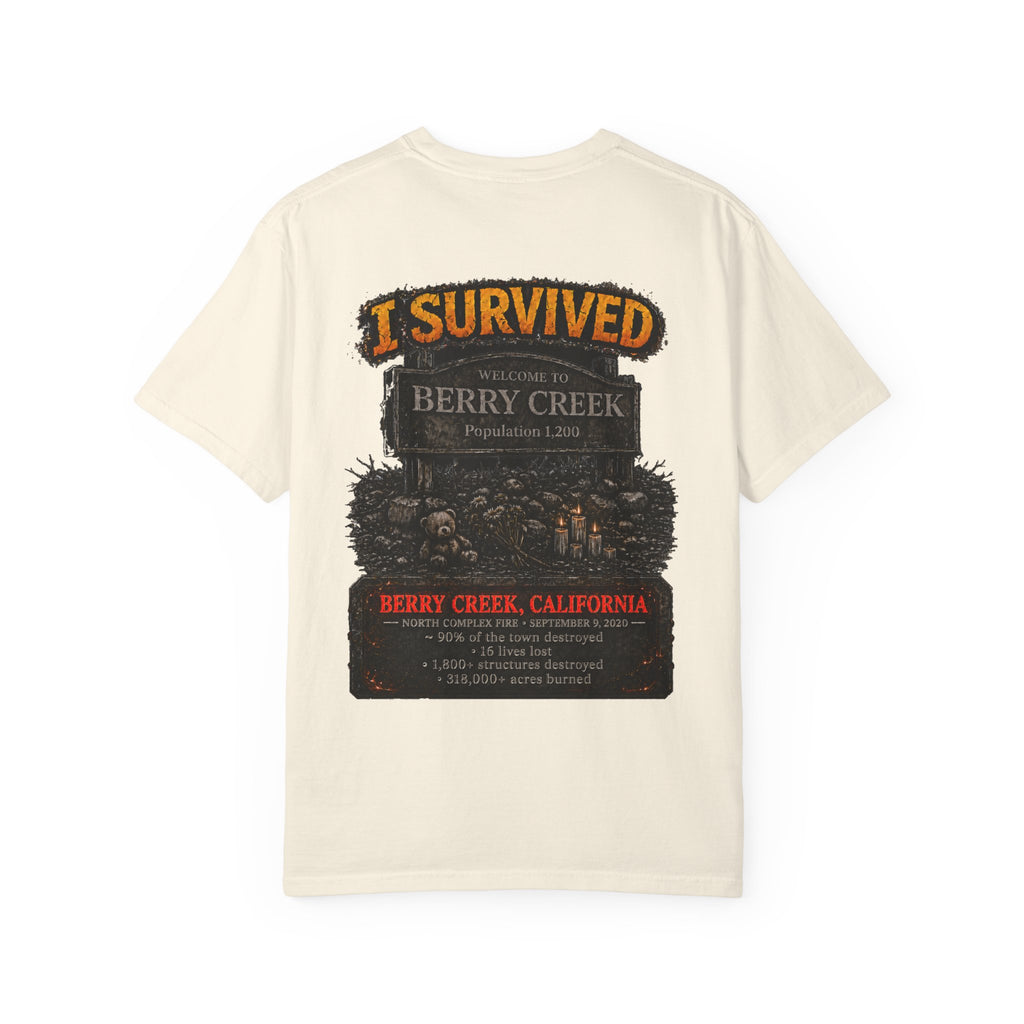 I Survived 2020 — WILDFIRES S2:E1: "Berry Creek" Memorial Unisex Garment-Dyed T-shirt