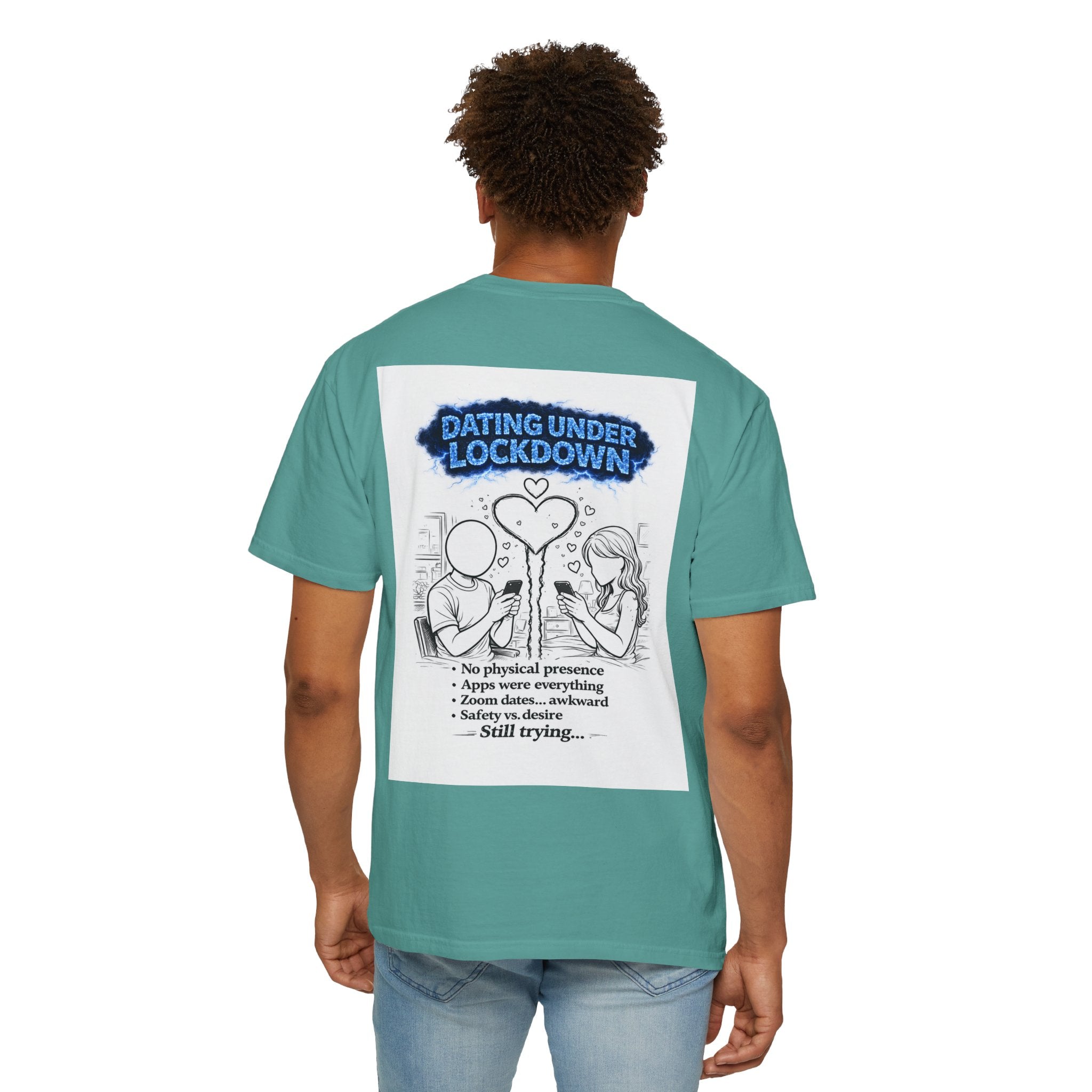 I Survived 2020 — Director's Cut S3:E2 "Dating Under Lockdown" | Lockdown Edition Documentary Unisex Garment-Dyed T-shirt