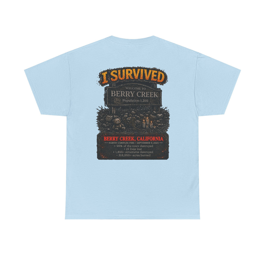 I Survived 2020 — WILDFIRES S2:E1: Director's Cut "Berry Creek" Memorial Unisex Heavy Cotton Tee