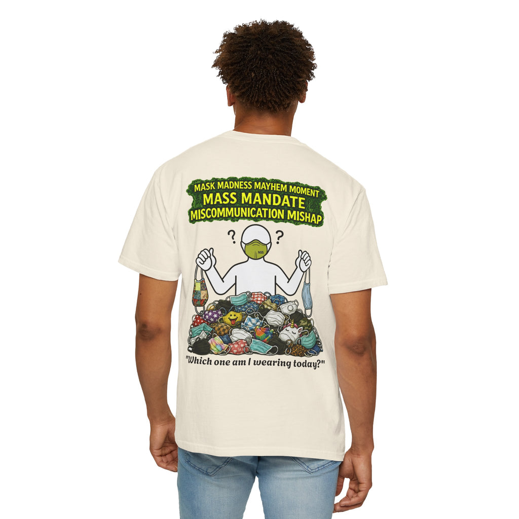 I Survived 2020 — PANDEMIC S1:E4: "Mask Madness" Unisex Garment-Dyed T-shirt