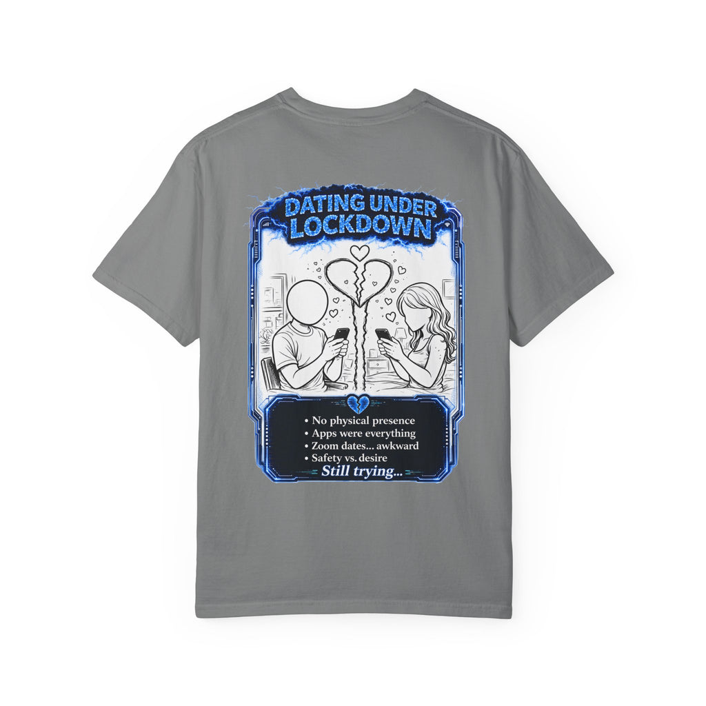 I Survived 2020 —  LOCKDOWN S3:E2: Director's Cut "Dating Under Lockdown" Unisex Garment-Dyed T-shirt