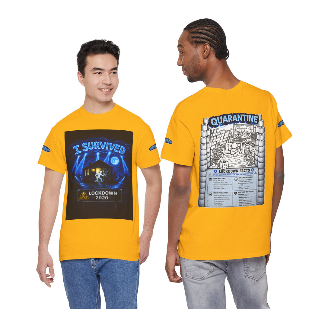 I Survived 2020 — LOCKDOWN S3:E1: Special Edition "Quarantine" Unisex Heavy Cotton Tee