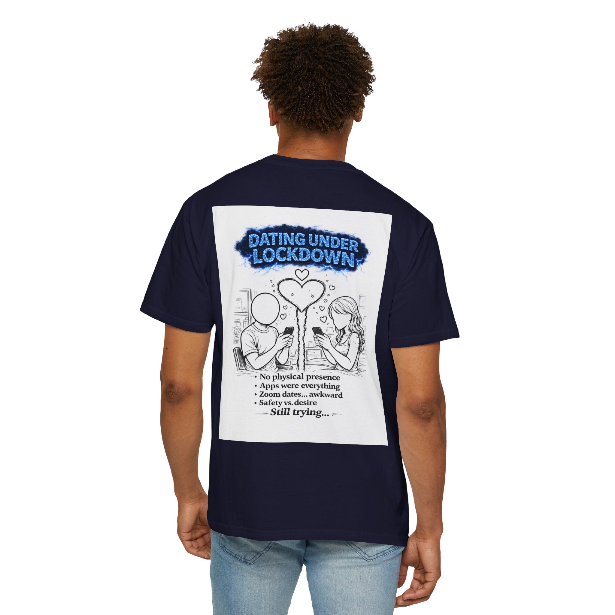I Survived 2020 — Director's Cut S3:E2 "Dating Under Lockdown" | Lockdown Edition Documentary Unisex Garment-Dyed T-shirt