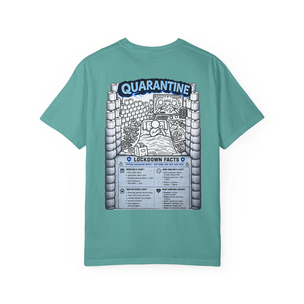 I Survived 2020 —  LOCKDOWN S3:E1: Director's Cut "Quarantine" Unisex Garment-Dyed T-shirt